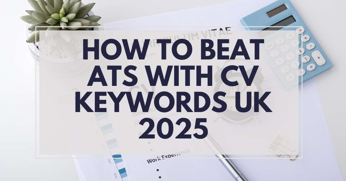 Read more about the article How to Beat ATS with CV Keywords UK 2025