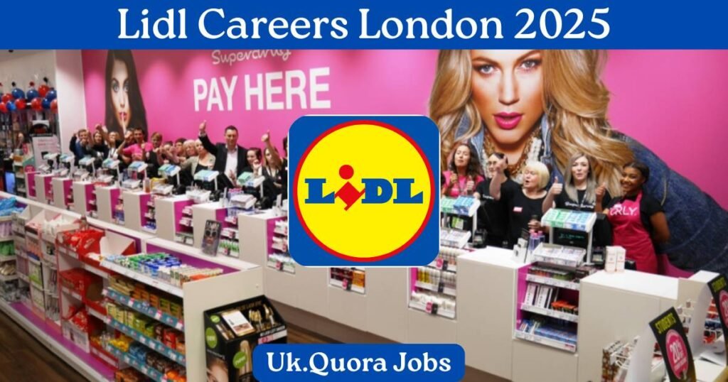 Lidl Careers London 2025