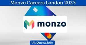 Read more about the article Monzo Careers London 2025 | Part Time Banking Jobs Near Me